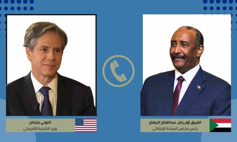 خلال اتصاله مع بلينكن: ما هو شرط البرهان قبل أي مفاوضات؟ 19 برقيات واتصالات رئيس مجلس السيادة